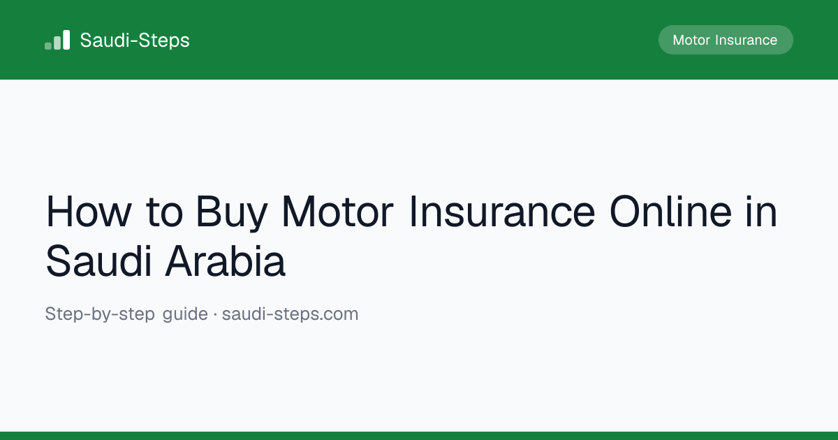 How to Buy Motor Insurance Online in Saudi Arabia | Saudi-Steps
